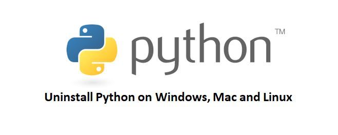How to Uninstall Python on Windows, Mac and Linux